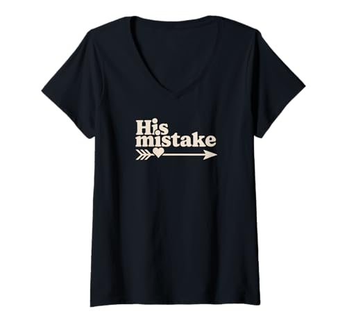 Damen Funny Couple His Mistake Arrow Heart Joke T-Shirt mit V-Ausschnitt Damen Funny Couple His Mistake Arrow Heart Joke T-Shirt mit V-Ausschnitt von Funny Couple Humor Arrow Heart Sarcastic Co