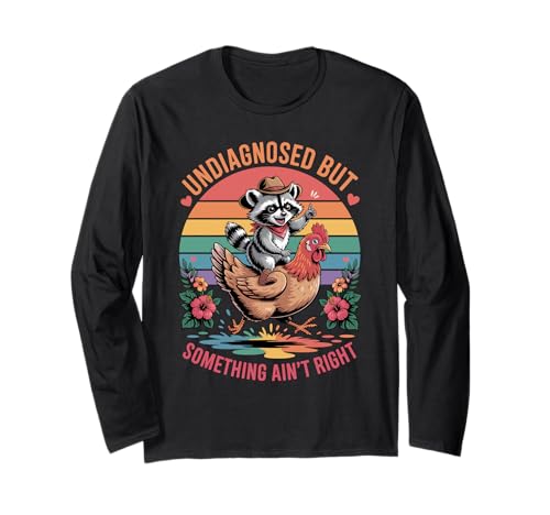 Undiagnosed But Something Ain't Right Lustiger Spruch Männer Frauen Langarmshirt Undiagnosed But Something Ain't Right Lustiger Spruch Männer Frauen Langarmshirt von Funny Cowboy Raccoon Riding Chicken Humor Design