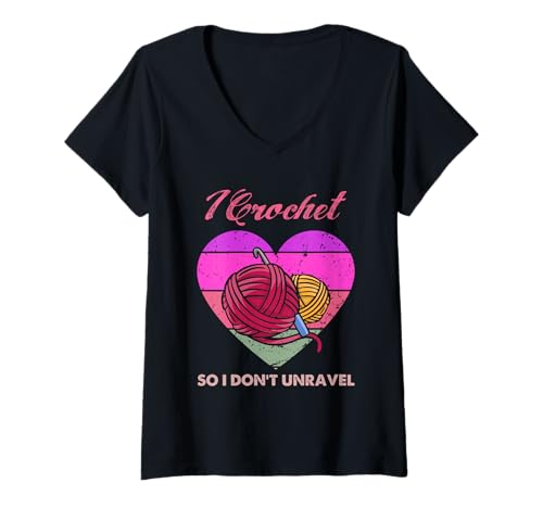 Damen Crochet Lover Crochet So I Don't Unravel Crocheter T-Shirt mit V-Ausschnitt Damen Crochet Lover Crochet So I Don't Unravel Crocheter T-Shirt mit V-Ausschnitt von Funny Crocheting And Yarn Gift Co