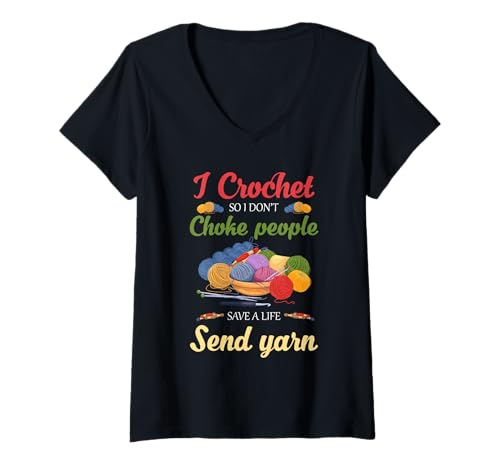 Damen I Crochet So I Don't Choke People Save A Life Send Garn T-Shirt mit V-Ausschnitt von Funny Crocheting And Yarn Gift Co