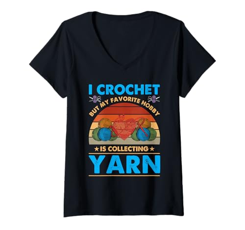 Damen Lustiges Häkelgarn, Sammelgarn, Hobby, Häkelliebhaber T-Shirt mit V-Ausschnitt von Funny Crocheting And Yarn Gift Co