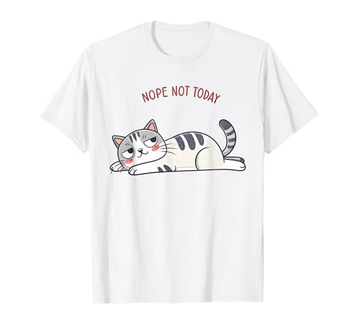 Nein, Nicht Heute, lustige Lazy Cat Humor-Grafik für Herren, Damen und Mädchen T-Shirt von Funny Cute Cat Owner Gifts