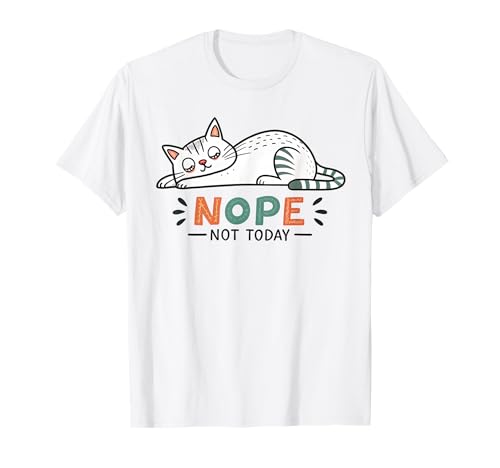 Nein, Nicht Heute, lustige Lazy Cat Humor-Grafik für Herren, Damen und Mädchen T-Shirt von Funny Cute Cat Owner Gifts