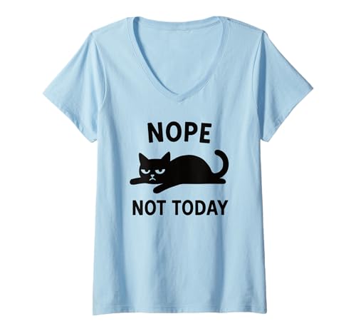 Damen Lustige Schwarze Katze Nope Not Today Zitat Männer Frauen Kinder T-Shirt mit V-Ausschnitt von Funny Cute Cat Pet Animal Lover Love Cats Clothing