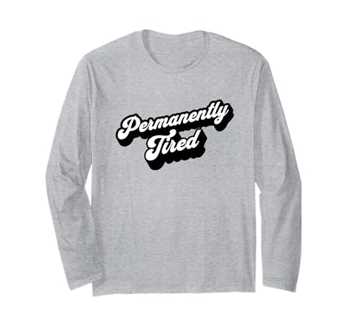 Dauerhaft müde lustige Frauen Langarmshirt Dauerhaft müde lustige Frauen Langarmshirt von Funny Cute Mothers Day Tired Mom