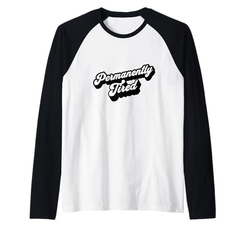 Dauerhaft müde lustige Frauen Raglan Dauerhaft müde lustige Frauen Raglan von Funny Cute Mothers Day Tired Mom