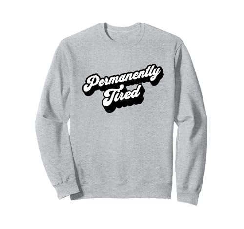 Dauerhaft müde lustige Frauen Sweatshirt Dauerhaft müde lustige Frauen Sweatshirt von Funny Cute Mothers Day Tired Mom