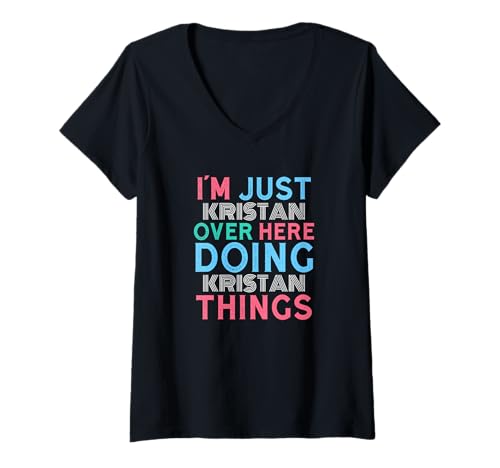 Damen Just Kristan Here Doing Kristan Things Vorname T-Shirt mit V-Ausschnitt von Funny Cute Stuff For Girls Name Kristan Co
