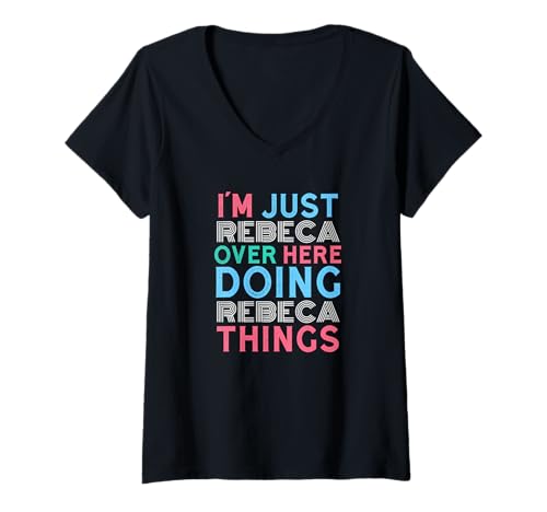 Damen Just Rebeca Here Doing Rebeca Things Vorname T-Shirt mit V-Ausschnitt Damen Just Rebeca Here Doing Rebeca Things Vorname T-Shirt mit V-Ausschnitt von Funny Cute Stuff For Girls Name Rebeca Co