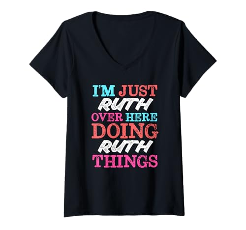Damen Ich Bin nur Ruth Hier drüben und Mache den Namen Ruth Things T-Shirt mit V-Ausschnitt von Funny Cute Stuff For Girls Name Ruth Co