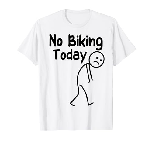 No Biking Today Lustiger Stick Man Cycling Weekend Humor Men T-Shirt No Biking Today Lustiger Stick Man Cycling Weekend Humor Men T-Shirt von Funny Cyclist Stickman Biking Adventure