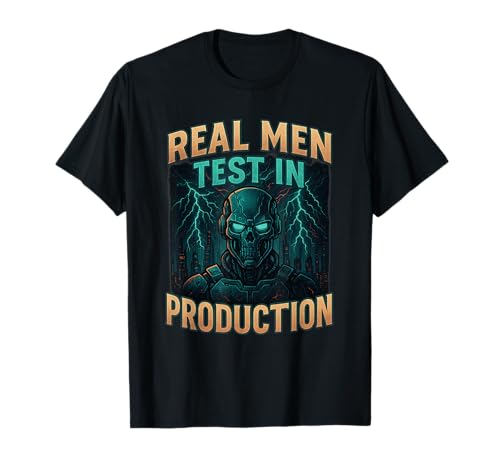 Echte Männer testen in der Produktion Prod Funny DEV QA Engineering T-Shirt Echte Männer testen in der Produktion Prod Funny DEV QA Engineering T-Shirt von Funny DEV QA Engineering Meme Merch Store