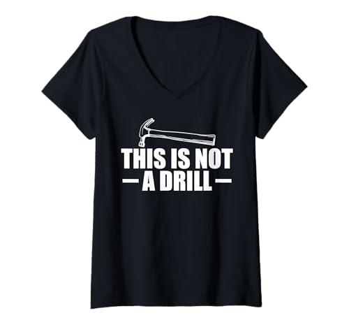 Damen This is Not A Drill Lustiger DIY Vatertag Papa Werkzeuge Hammer T-Shirt mit V-Ausschnitt Damen This is Not A Drill Lustiger DIY Vatertag Papa Werkzeuge Hammer T-Shirt mit V-Ausschnitt von Funny DIY Designs