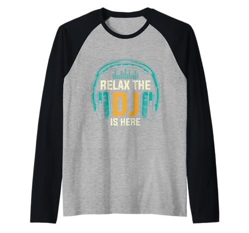 Relax The DJ is Here Lustiger DJ-Disc-Jockey-Musik-Player für Herren Raglan von Funny DJ Music Disc Jockey Dad Apparel Co.