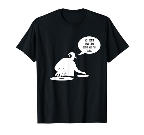 Lustiger DJ No I Don't Have That Song Request Herren Damen T-Shirt Lustiger DJ No I Don't Have That Song Request Herren Damen T-Shirt von Funny DJ No Request Mens Womens Tees