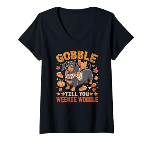 Damen Gobble Till You Weenie Wobble Thanksgiving Dackel T-Shirt mit V-Ausschnitt von Funny Dachshund Pet Humor Gifts