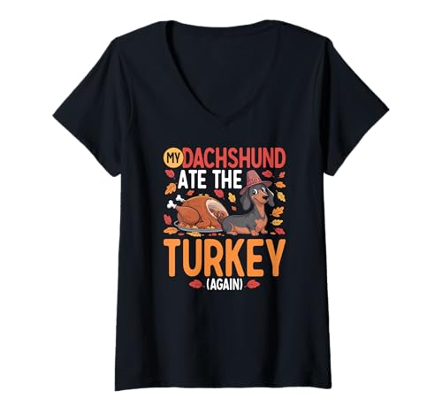 Damen Mein Dackel aß die Türkei Weenie Thanksgiving T-Shirt mit V-Ausschnitt von Funny Dachshund Pet Humor Gifts