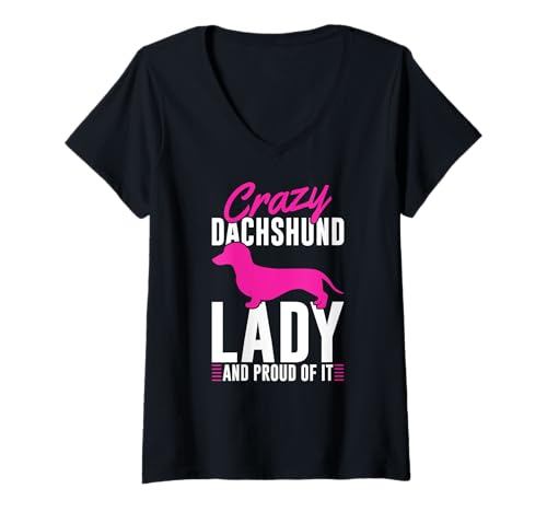 Damen Verrückte Dackeldame und stolz darauf Weenie T-Shirt mit V-Ausschnitt von Funny Dachshund Pet Humor Gifts