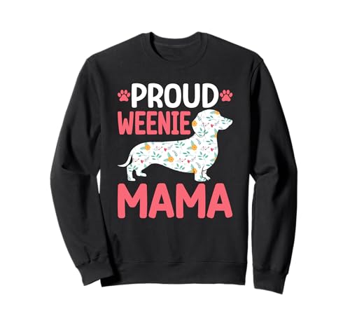 Stolzer Weenie Mama Dackel Sweatshirt von Funny Dachshund Pet Humor Gifts