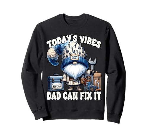 Funny Saying for Men Daddy GNOME Handyman Dad Can Fix It Sweatshirt Funny Saying for Men Daddy GNOME Handyman Dad Can Fix It Sweatshirt von Funny Dad Gifts For Men Who Love To Fix Things