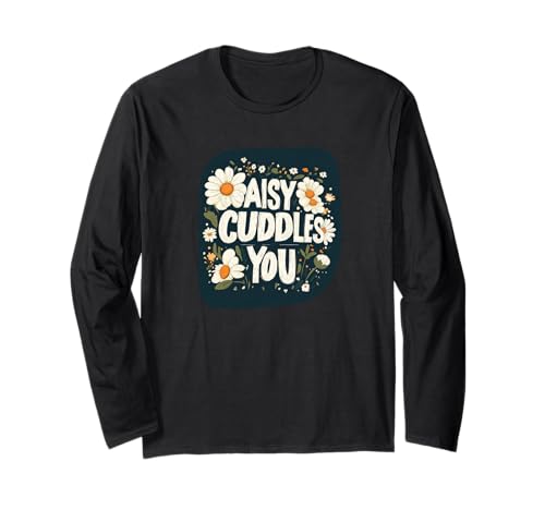 Awesome Daisy Cuddles You Statement für Erwachsene und Kinder Langarmshirt Awesome Daisy Cuddles You Statement für Erwachsene und Kinder Langarmshirt von Funny Daisy Flower