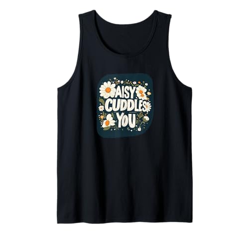 Awesome Daisy Cuddles You Statement für Erwachsene und Kinder Tank Top Awesome Daisy Cuddles You Statement für Erwachsene und Kinder Tank Top von Funny Daisy Flower