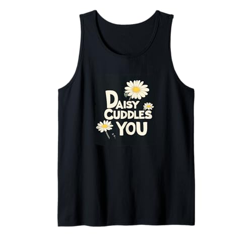 Pretty Daisy Cuddles You Statement für Jungen und Mädchen Tank Top Pretty Daisy Cuddles You Statement für Jungen und Mädchen Tank Top von Funny Daisy Flower