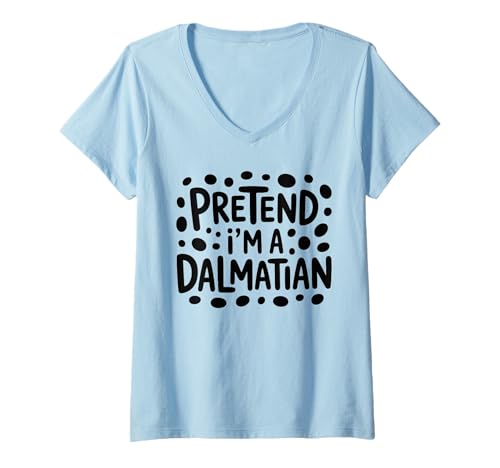 Damen Lustiger Dalmatiner-Hund, Halloween, Pretend I'm a Dalmatiner Dog T-Shirt mit V-Ausschnitt Damen Lustiger Dalmatiner-Hund, Halloween, Pretend I'm a Dalmatiner Dog T-Shirt mit V-Ausschnitt von Funny Dalmatian Dog Lover Halloween Costume Gifts