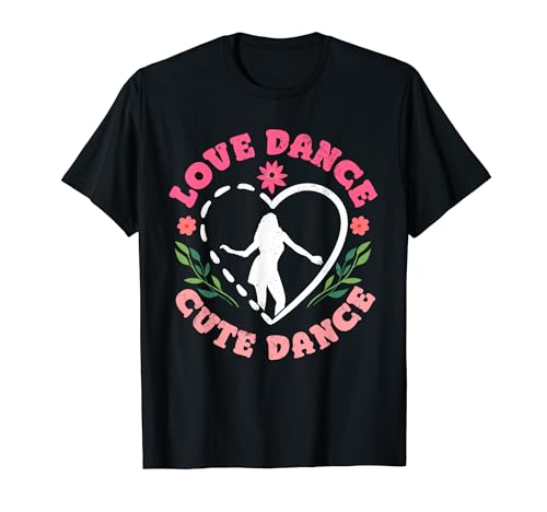 Love Dance Netter Tanz für Damen, Mädchen, Jugend, Jugendliche, Kinder, Tänzer T-Shirt Love Dance Netter Tanz für Damen, Mädchen, Jugend, Jugendliche, Kinder, Tänzer T-Shirt von Funny Dancing Shirt Dancer Gifts For Girls & Women