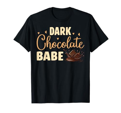 Lustige Schoko-Baby-Süßwaren aus dunkler Schokolade T-Shirt Lustige Schoko-Baby-Süßwaren aus dunkler Schokolade T-Shirt von Funny Dark Chocolate Shirts for Women Men