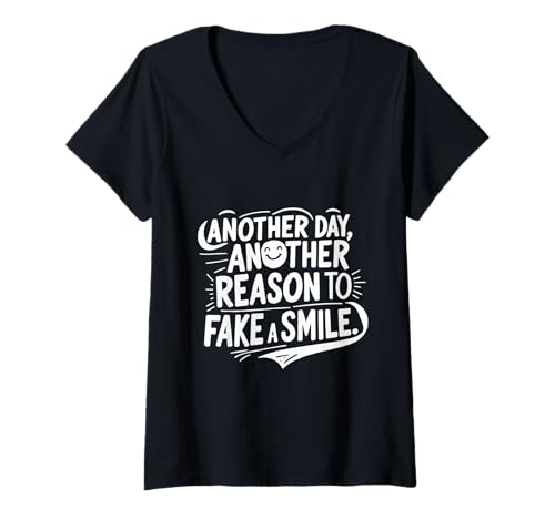 Damen Another Day Fake Smile Lustiges Emotionales Lächeln Stimmungszitat T-Shirt mit V-Ausschnitt Damen Another Day Fake Smile Lustiges Emotionales Lächeln Stimmungszitat T-Shirt mit V-Ausschnitt von Funny Dark Humor Sayings with Sarcasm