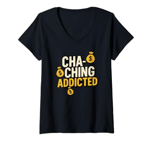 Damen Cha Ching Addicted Funny Hustle Money Making Zitat T-Shirt mit V-Ausschnitt Damen Cha Ching Addicted Funny Hustle Money Making Zitat T-Shirt mit V-Ausschnitt von Funny Designs For Women Men Online Entrepreneurs