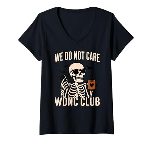 Damen We Do Not Care WDNC Club Skelett Lustig T-Shirt mit V-Ausschnitt Damen We Do Not Care WDNC Club Skelett Lustig T-Shirt mit V-Ausschnitt von Funny Designs for Women And Men