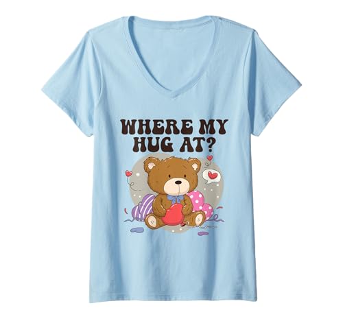 Damen Where My Hug at Cute Teddybär Lustiges, verzweifeltes, trendiges Meme T-Shirt mit V-Ausschnitt Damen Where My Hug at Cute Teddybär Lustiges, verzweifeltes, trendiges Meme T-Shirt mit V-Ausschnitt von Funny Desperate Teddy Bear Saying Where My Hug At?