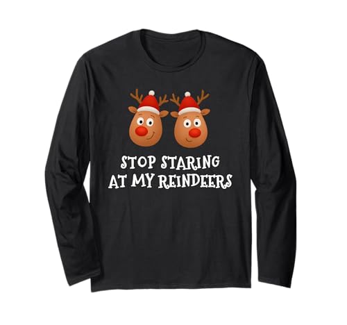 Hör auf, auf Meine Rentierbrüste zu Starren Ugly Gag Xmas Herren Damen Langarmshirt Hör auf, auf Meine Rentierbrüste zu Starren Ugly Gag Xmas Herren Damen Langarmshirt von Funny Dirty Christmas Rude Adult Humor Apparel