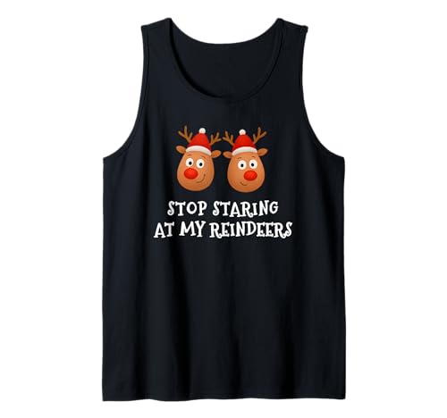 Hör auf, auf Meine Rentierbrüste zu Starren Ugly Gag Xmas Herren Damen Tank Top Hör auf, auf Meine Rentierbrüste zu Starren Ugly Gag Xmas Herren Damen Tank Top von Funny Dirty Christmas Rude Adult Humor Apparel