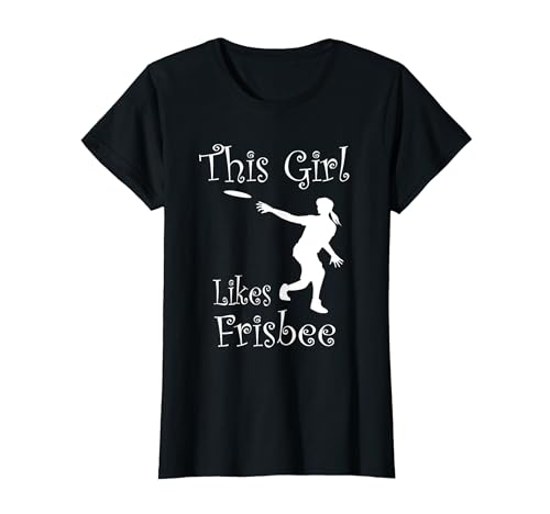 Mädchen spielt gerne Frisbee Ultimate Disc Golf T-Shirt Mädchen spielt gerne Frisbee Ultimate Disc Golf T-Shirt von Funny Disc Golf Frisbee Player Quotes and Gifts