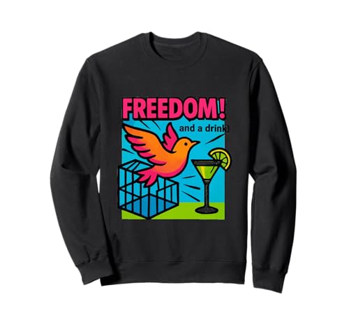 Freedom and A Drink Geschiedene Lustige Scheidungsfeier Frauen Sweatshirt Freedom and A Drink Geschiedene Lustige Scheidungsfeier Frauen Sweatshirt von Funny Divorce Divorcee Apparel for Divorce Party