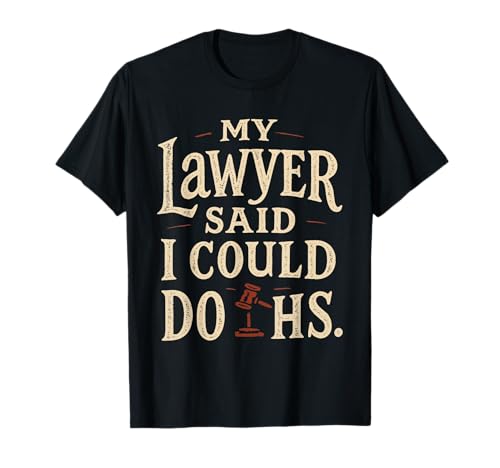 Mein Anwalt sagte, ich könnte geschiedene lustige Scheidungs-Party-Frauen Machen T-Shirt Mein Anwalt sagte, ich könnte geschiedene lustige Scheidungs-Party-Frauen Machen T-Shirt von Funny Divorce Divorcee Apparel for Divorce Party