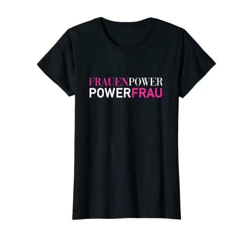 Damen Frauenpower Powerfrau T-Shirt Damen Frauenpower Powerfrau T-Shirt von Funny Dog Cool Cat Statement Quotes 4 Men & Women