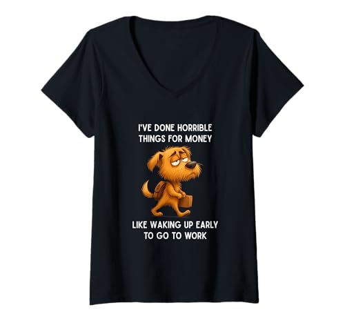 Damen Lustig, ich Habe schreckliche Dinge für Geld getan, wie zum Beispiel aufzuwachen T-Shirt mit V-Ausschnitt Damen Lustig, ich Habe schreckliche Dinge für Geld getan, wie zum Beispiel aufzuwachen T-Shirt mit V-Ausschnitt von Funny Dog I've Done Horrible Things Apparel tee