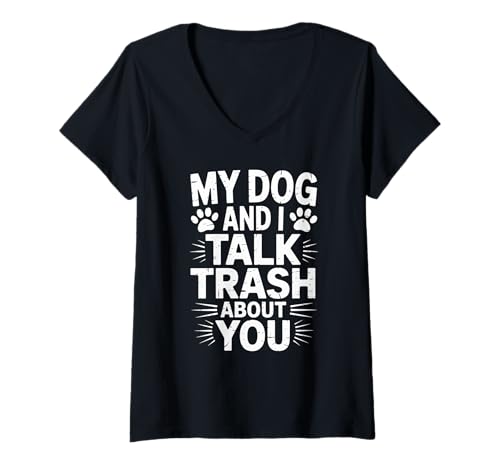 Damen Mein Hund und ich reden Unsinn über Dich T-Shirt mit V-Ausschnitt Damen Mein Hund und ich reden Unsinn über Dich T-Shirt mit V-Ausschnitt von Funny Dog Lover