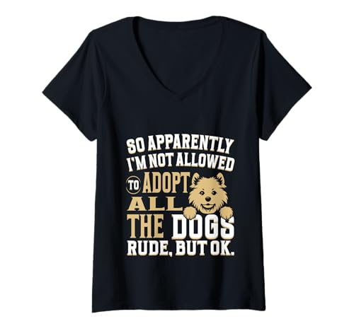 Damen Also anscheinend darf ich Nicht alle Hunde adoptieren T-Shirt mit V-Ausschnitt von Funny Dog Lovers Apparels