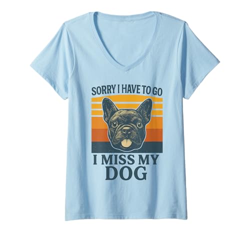 Damen Entschuldigung, ich muss gehen Ich vermisse Meinen Hund Frenchie Retro T-Shirt mit V-Ausschnitt Damen Entschuldigung, ich muss gehen Ich vermisse Meinen Hund Frenchie Retro T-Shirt mit V-Ausschnitt von Funny Dog Owner Sayings for Men Women Kids