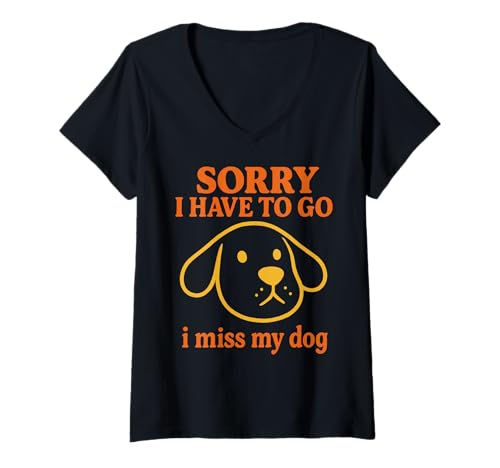 Damen Sorry I Have to Go Ich vermisse Meinen Hund Minimal Line Art für Kinder T-Shirt mit V-Ausschnitt Damen Sorry I Have to Go Ich vermisse Meinen Hund Minimal Line Art für Kinder T-Shirt mit V-Ausschnitt von Funny Dog Owner Sayings for Men Women Kids