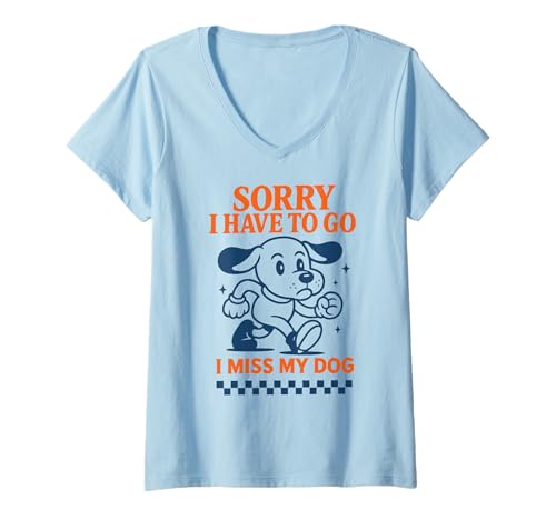 Damen TUT Mir leid, ich muss gehen, ich vermisse Meinen Hund, lustiger Retro-Cartoon T-Shirt mit V-Ausschnitt Damen TUT Mir leid, ich muss gehen, ich vermisse Meinen Hund, lustiger Retro-Cartoon T-Shirt mit V-Ausschnitt von Funny Dog Owner Sayings for Men Women Kids