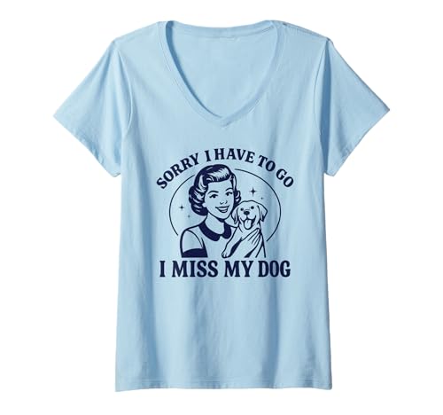 Damen TUT Mir leid, ich muss gehen Ich vermisse Meinen Hund, Vintage-Look, für Damen T-Shirt mit V-Ausschnitt Damen TUT Mir leid, ich muss gehen Ich vermisse Meinen Hund, Vintage-Look, für Damen T-Shirt mit V-Ausschnitt von Funny Dog Owner Sayings for Men Women Kids