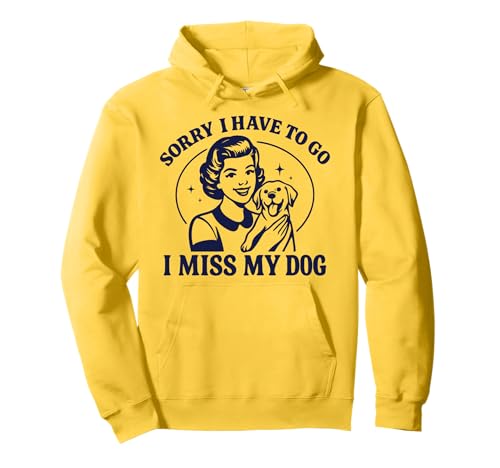TUT Mir leid, ich muss gehen Ich vermisse Meinen Hund, Vintage-Look, für Damen Pullover Hoodie TUT Mir leid, ich muss gehen Ich vermisse Meinen Hund, Vintage-Look, für Damen Pullover Hoodie von Funny Dog Owner Sayings for Men Women Kids