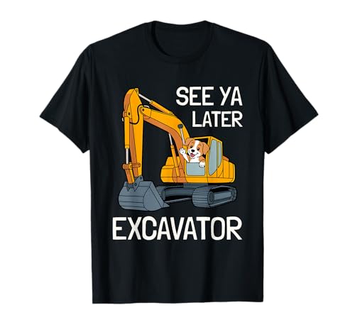 See Ya Later Excavator Funny Dog for Toddler Boy Kids T-Shirt See Ya Later Excavator Funny Dog for Toddler Boy Kids T-Shirt von Funny Dog See Ya Later Excavator Kids Boy Designs