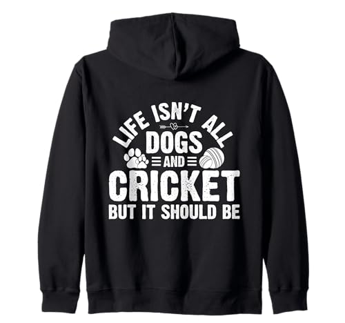 Life Isnt All Dogs and Cricket Geschenke für Frauen Männer Kinder Kapuzenjacke Life Isnt All Dogs and Cricket Geschenke für Frauen Männer Kinder Kapuzenjacke von Funny Dogs and Cricket Men Women Kids Gifts